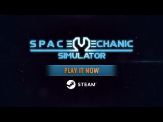 Релизный трейлер Space Mechanic Simulator