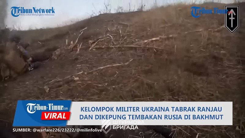 FULL!, Parah! Kelompok Militer Ukraina Tabrak Ranjau dan Dikepung Tembakan Rusia di Wilayah Bakhmut