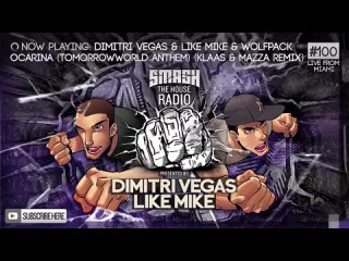 Dimitri Vegas & Like Mike - Smash The House Radio ep. 100