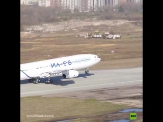 ️🇷🇺 Realiza el primer vuelo el avión de largo alcance Il-96-400M, completamente fabricado en Rusia