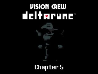 [oilyost] Vision Crew’s Deltarune Chapter 5 UST - The Holy Knight
