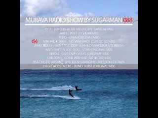 Murava radioshow by Sugarman | 088 |  | Balearica Music radio | Ibiza’2023!