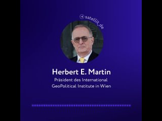 Herbert E. Martin, Präsident des International GeoPolitical Institute, im Satellit-Gespräch: An Belt-and-Road gut verdienen