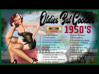 Unforgettable 50s Hit Songs - Oldies Music Hits - Oh Carol, Only You, Unchained Melody,...