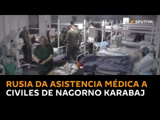 🇷🇺🇦🇿 Rusia presta asistencia médica a civiles de Nagorno Karabaj heridos en una explosión