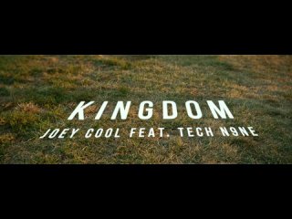 Joey Cool - Kingdom (featuring Tech N9ne)
