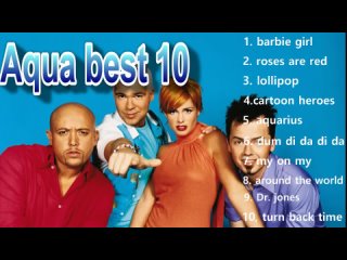 AQUA 10 лучших песен в одном видео Full HD 1080