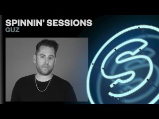 Spinnin’ Sessions Radio – Episode #549 | Guz