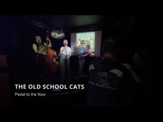 Pedal to the floor. The Old School Cats