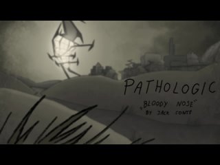 Bloody Nose   Pathologic Animation