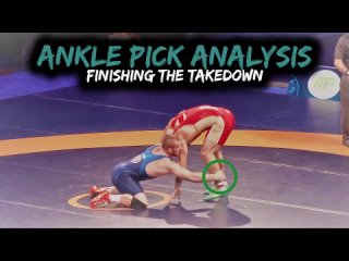 Ankle Pick Analysis_ Finishing the Takedown (Feat. David Taylor, Kyle Snyder, an