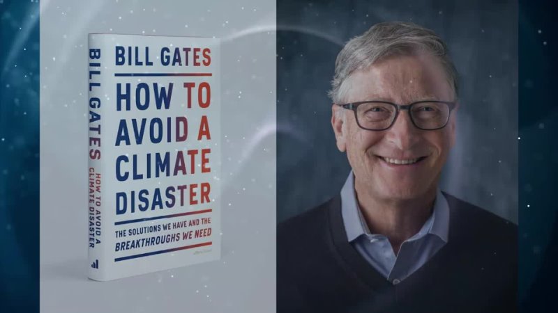 Boj proti Klimatickým Změnám - podle Billa Gatese !!!
