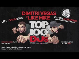 Dimitri Vegas & Like Mike - Smash The House Radio ep. 23