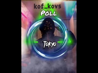 kof_kovs - Tokyo (Official audio)