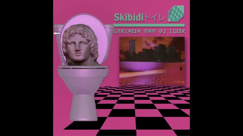 Skibidi トイレ (Mashup Floral Shoppe + Skibidi)