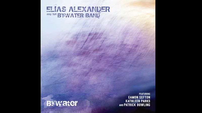 Elias Alexander and the Bywater Band Lillys