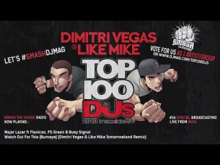 Dimitri Vegas & Like Mike - Smash The House Radio ep. 16 (DJ MAG TOP 100 DJs Exclusive Mix)
