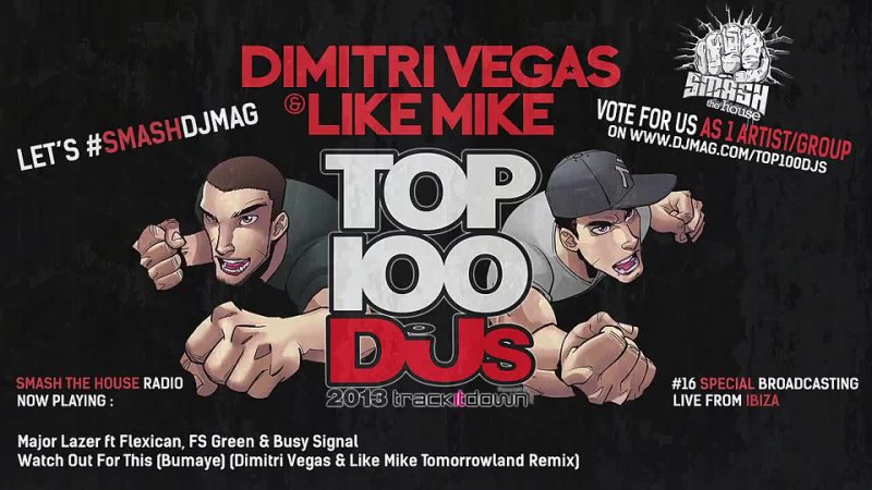 Dimitri Vegas & Like Mike - Smash The House Radio ep. 16 (DJ MAG TOP 100 DJs Exclusive Mix)