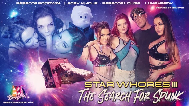 [2023-02-20] Rebecca Goodwin  Lacey Amour  Rebecca Louise – Star Whores Episode III The Search for Spunk