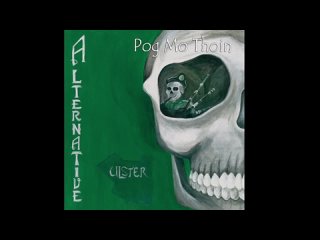 Alternative Ulster - POG MO THOIN (Full Album)