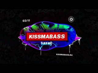 - KISSMABASS @ БАУНС