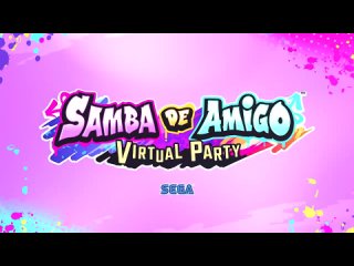 Shake it with Samba de Amigo: Virtual Party VR