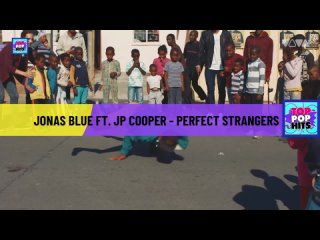 Jonas Blue Ft. Jp Cooper - Perfect Strangers