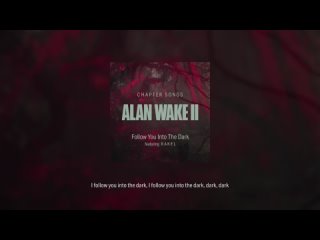 Alan Wake 2_ Chapter Songs _ Follow You into the Dark (featuring RAKEL)(4K_HD).webm