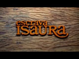 Escrava Isaura (Рабыня Изаура)