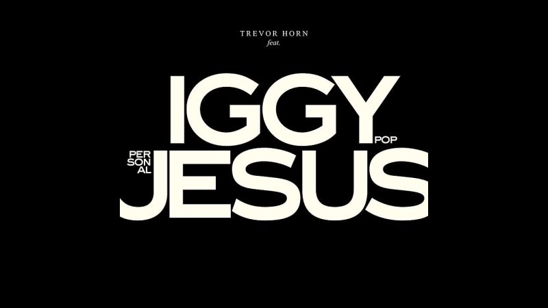 Trevor Horn, Iggy Pop, Phoebe Lunny - Personal Jesus