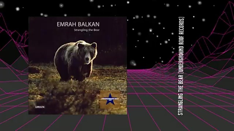 Emrah Balkan - Strangling the Bear (Original Mix) [Underground Roof 