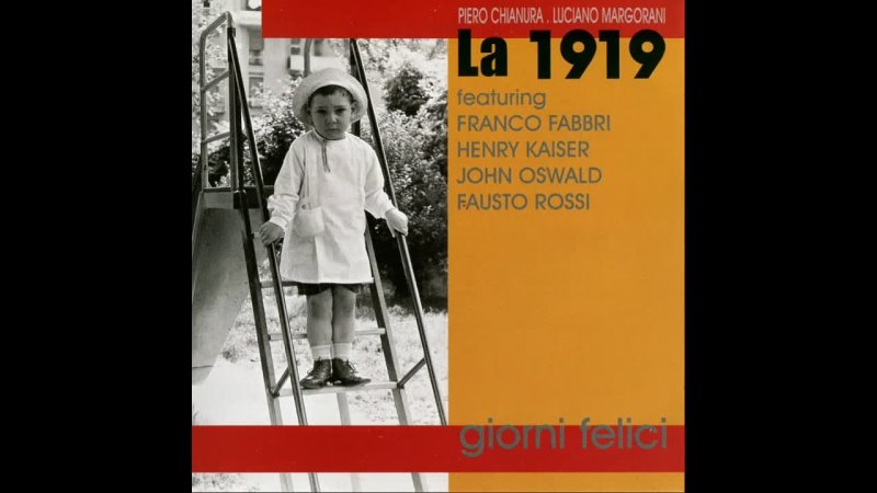 La 1919. Giorni Felici (1997). CD, Album. Italy. RIO/Avant-Prog, Progressive Rock.