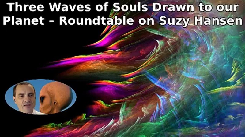 Three Waves of Souls Drawn to our Planet Roundtable on Suzy Hansen Part