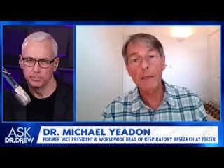 Бывший вице-президент Pfizer доктор Майк Йидон рассказал доктору Дрю, что вакцины против COVID с мРНК были разработаны спец