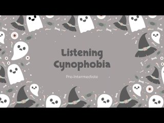 Phobias. Listening