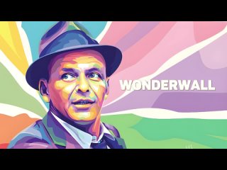 Frank Sinatra - Wonderwall (Oasis AI Cover)