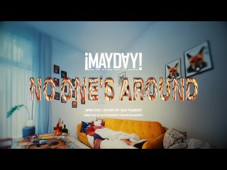 ¡MAYDAY! - No Ones Around (Official Music Video)