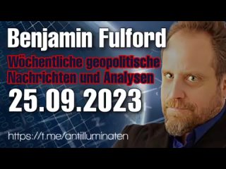 Benjamin Fulford Wochenbericht vom