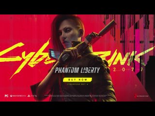 Релизный трейлер Cyberpunk 2077: Phantom Liberty