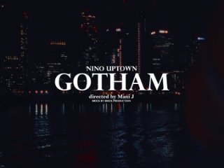 Nino Uptown - Gotham [Music Video] | GRM Daily