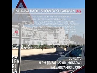 Murava radioshow by Sugarman | 092 |  | Balearica Music radio | Ibiza’2023!