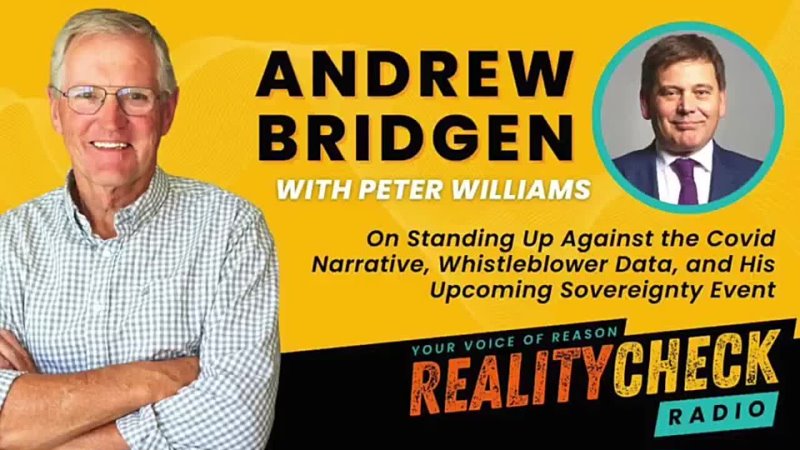 PETER WILLIAMS SPEAKS WITH MP ANDREW BRIDGEN ( UPCOMING SOVEREIGNTY EVENT, WHISTLEBLOWER DATA