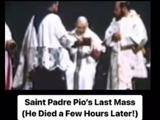 Последняя Святая месса Падре Пио