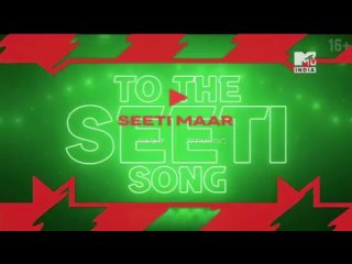Seeti Maar - Radhe (MTV India)  16+