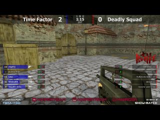 Шоу-Матч по cs 1.6 [Time Factor -vs- Deadly Squad] @ by kn1fe ///2 map