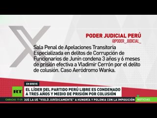 El líder del partido Perú Libre es condenado a 3 años y medio de prisión por colusión