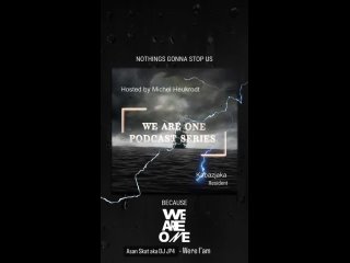 WE ARE ONE Podcast Series  Kabazjaka (Resident)