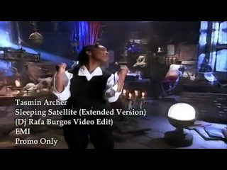 Tasmin Archer - Sleeping Satellite (Extended Version) (Dj Rafa Burgos Video Edit) (1992).mp4