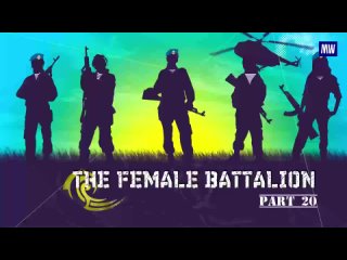 The Female Battalion. Part 2