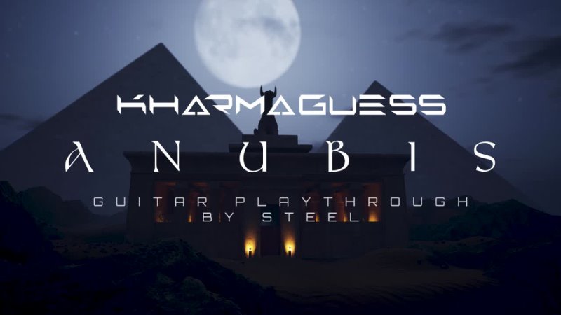 KharmaGuess - Anubis (Guitar playthrough by Steel)